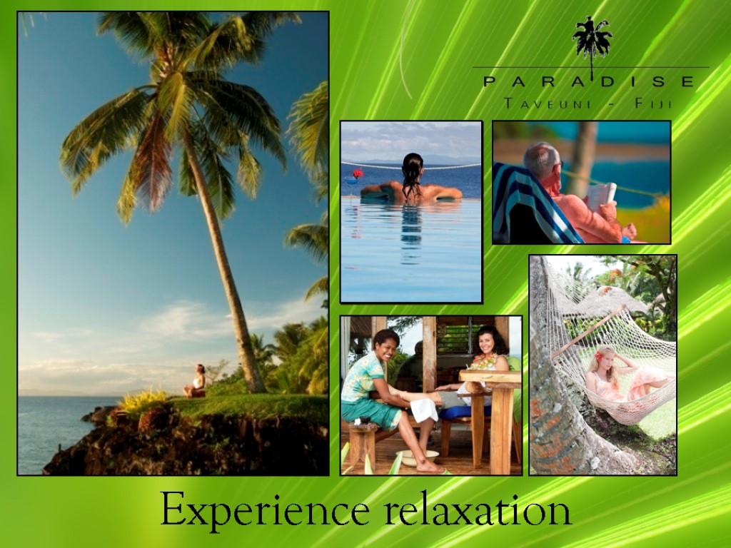 Experience relaxation